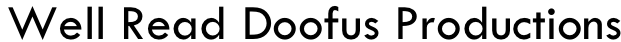 Well Read Doofus Productions